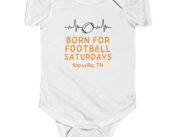 Knoxville, TN Born for Football Saturdays - Baby Bodysuit, College Football Game Day, College Town Tailgate, Newborn Clothes