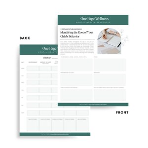 May include: Two-page layout of a mental health resource titled "One Page Wellness." The front page is titled "Identifying the Root of Your Child's Behavior." The back page has a weekly log. Both pages have a teal header and footer.