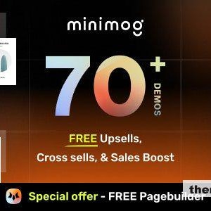May include: A digital promotional graphic for the Minimog theme featuring the text 70+ Demos, FREE Upsells, Cross sells, & Sales Boost, and Best Seller. The background is a dark gradient with various website layout thumbnails displayed.