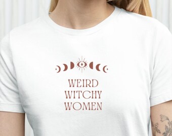 Camiseta de mujer Weird Witchy
