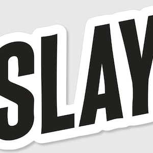 SLAY Sticker- GLOW in the Dark!