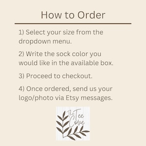 May include: How to order custom socks. Select your size from the dropdown menu. Write the sock color you would like in the available box. Proceed to checkout. Once ordered, send your logo or photo via Etsy messages. The Tee Cove logo is a brown leafy branch with the text "The Tee Cove".
