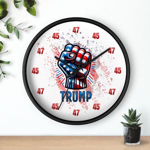 Trump Clock, Funny Trump 45 47 Clock, Trump Humor Political Gift, Trump 2024 Fist Pump Gift, Fight Trump Election Red White Blue Home Decor