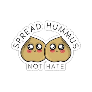 May include: A sticker with two cartoon chickpeas with smiling faces and the text "Spread Hummus Not Hate".