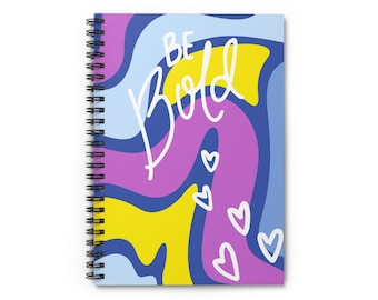 Spiral Bound Be Bold Notebook - Ruled Line, Notebook for Teen, School Notebook, Girl's Journal, Notebook Diary