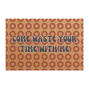 Phish Doormat | Come Waste Your Time With Me | Fishman Donuts Welcome Mat