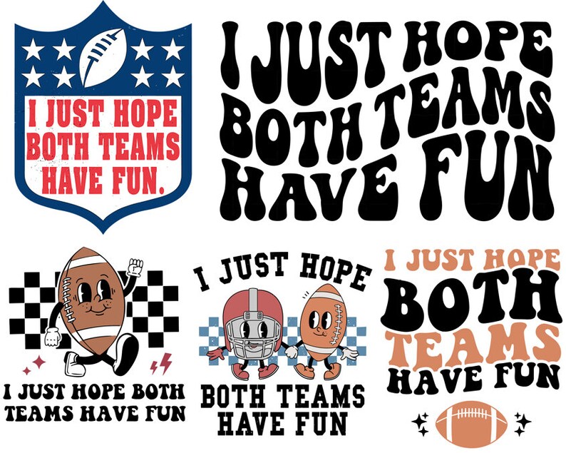 I Just Hope Both Teams Have Fun Png Superbowl 2023 2024 PNG - Etsy