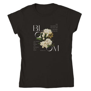 Women&#39;s T-Shirt &quot;Bloom&quot; Black, (Isaiah), Faith, Faith