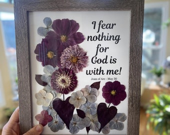 Pressed flower frame with saint quote saying with cosmos, zinnia and hydrangeas framed artwork with saint saying by Joan of Arc quote