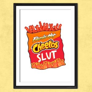 Flamin Hot Cheetos Kunstdruck - Lustiges Zitat Rude Swearing Phrase Chips Chips Snack Liebhaber Ungerahmt Küchen Kunstwerk 5x7 A4 A3 A2