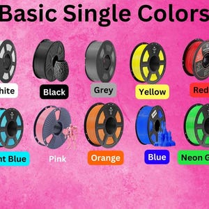 May include: Image of spools of 3D printing filament in various colors, including white, black, gray, yellow, red, light blue, pink, orange, blue, and neon green. The text "Basic Single Colors" is at the top.