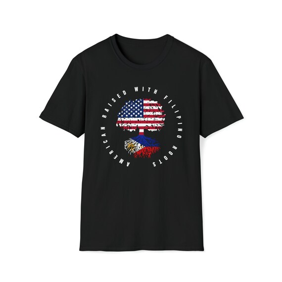 American Raised With Filipino Roots Philippines T-Shirt American Raised With Filipino Roots Philippines T-Shirt