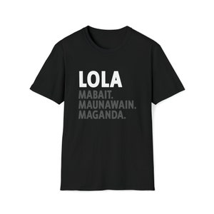 Lola Filipino Grandma Tee Mabait Maunawain Maganda