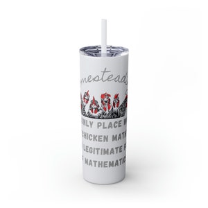 Chicken Math Homesteading Funny Skinny Tumbler with Straw, 20oz