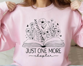 Just One More Chapter Sweatshirt: Book Lover's Cozy Sweater