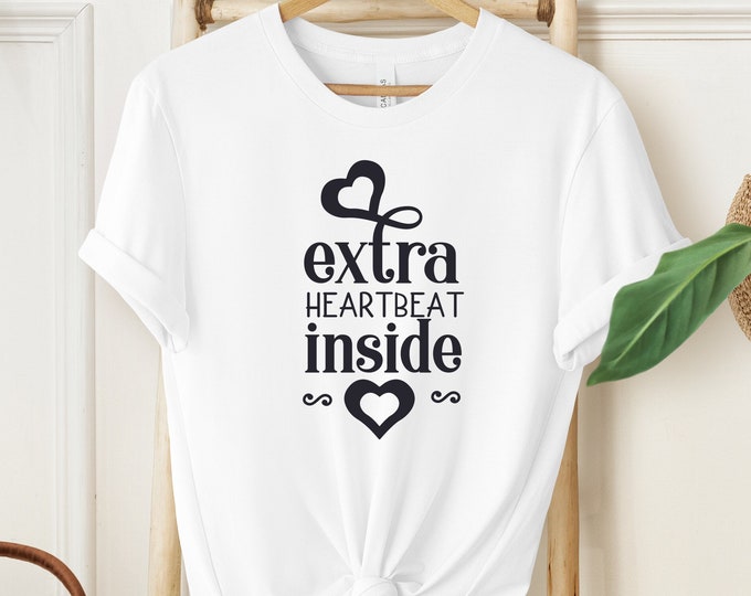 Extra Heartbeat Inside Shirt, Baby Announcement, Pregnancy Reveal Sweater, Mommy To Be, We're Expecting, Maternity Shirt, Pregnancy Tee