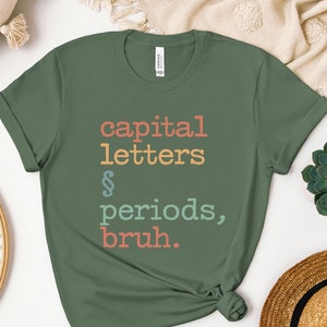 Camiseta com letras maiúsculas e pontos, Bruh, professora de gramática, camiseta engraçada de gramática, camiseta engraçada de professora, camiseta de literatura, camiseta de professora de inglês