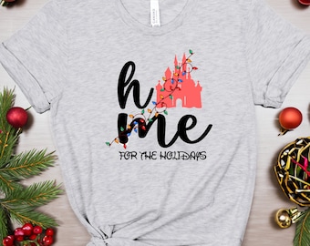 Disney Christmas Shirt, Home for the Holidays, Family Disneyland Tee