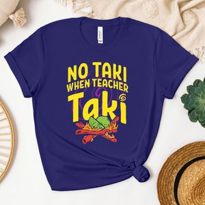 Funny Teacher Shirt, No Taki When Teachers Talk image 5