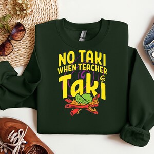 Funny Teacher Shirt, No Taki When Teachers Talk image 6