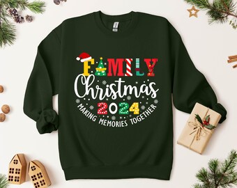Family Christmas 2024 Sweatshirt: Making Memories Together, Matching Holiday Shirt