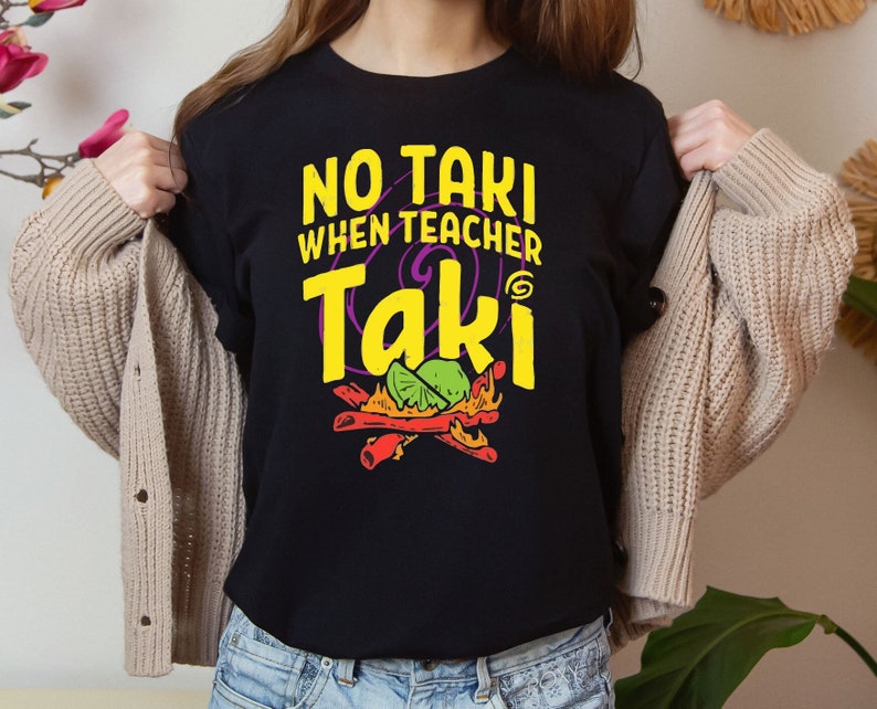Funny Teacher Shirt, No Taki When Teachers Talk image 4