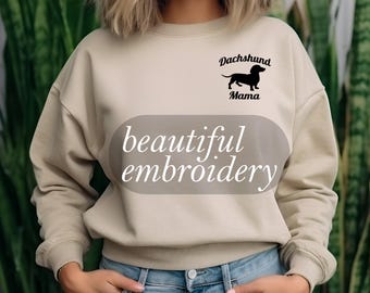Embroidered Dachshund Sweatshirt: Doxie Dog Mom Gift