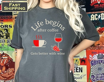 Coffee & Wine T-Shirt: Comfort Colors Unisex Tee