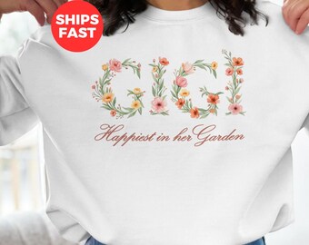 Gigi Sweatshirt, New Grandma Gift, Gigi Shirt, Nana Gift, Godmother Gift, Mother's Day Gift, Grandma Sweatshirt, Gardener Gigi
