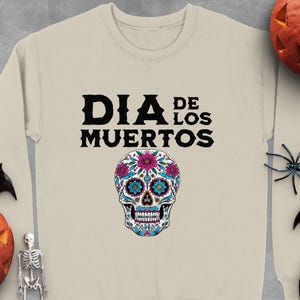 Dia De Los Muertos Sweatshirt, Halloween Sweatshirt, Day of the Dead, Floral Sugar Skull, Mexican Holiday Sweatshirt, Celebration Gift