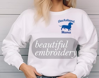 Embroidered Dachshund Sweatshirt: Gift for Dog Mom