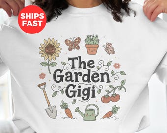Gigi Sweatshirt, New Grandma Gift, Gigi Shirt, Nana Gift, Godmother Gift, Mother's Day Gift, Grandma Sweatshirt, Gardener Gigi