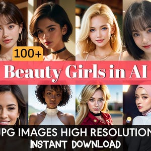 110 Beauty Girls in AI Images, Digital Babes / Digital Download / Printable Art / Digital Art / Digital Art