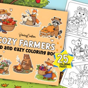 May include: A colouring book cover with 25 colouring pages featuring illustrations of farm animals, including a fox, a raccoon, a bunny, a hedgehog, a bear, and a mouse. The cover has a title that reads "Cozy Farmers Bold and Easy Colouring Book".
