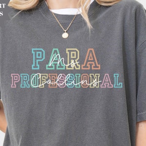 Custom Paraprofessional Shirt Comfort colors Para Squad Shirts, Funny Para Shirt Gift, Teacher Aide Shirt, Back To School gift