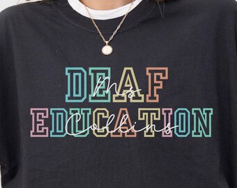Camiseta Comfort Colors® para profesores de educación para sordos, camiseta para profesores con discapacidad auditiva (DHH), camisetas del equipo de educación para sordos, regalo para profesores de sordos.