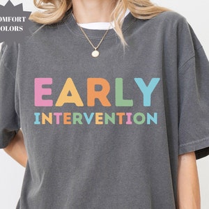 Early Intervention Team Shirt Intervention Teacher T-Shirt Interventionist Tshirt Intervention Therapist Comfort Colors® Special Ed Tee