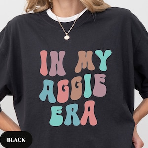 In My AGGIE ERA Texas Am & Ncat Howdy Shirt Unisex Relaxed Wear Aggie Pride tshirt