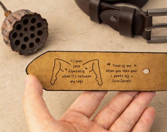 I Love Your Face Especially When It's Between My Legs Leather Belt, Custom Engraved Leather Belt, Anniversary  Gift for Husband Boyfriend