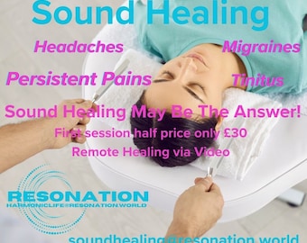 Remote Sound Healing for Tinitus, Headaches, Migraines or any Persistent Pain.
