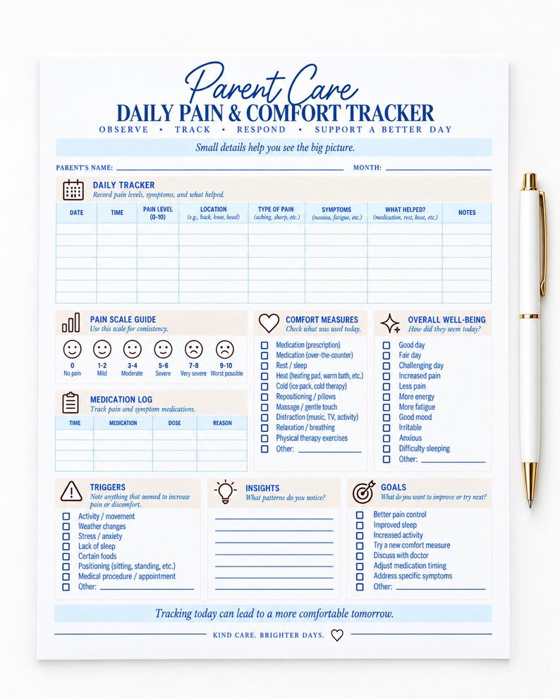 May include: A white Parent Care Daily Pain & Comfort Tracker paper form with blue text and a gold pen. The form includes sections for daily tracking, pain scale guide, medication log, comfort measures, well-being, triggers, insights, and goals.