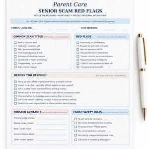 May include: A white informational checklist titled Parent Care SENIOR SCAM RED FLAGS with sections for common scam types, red flags, response steps, trusted contacts, and family safety rules, accompanied by a white and gold ballpoint pen.