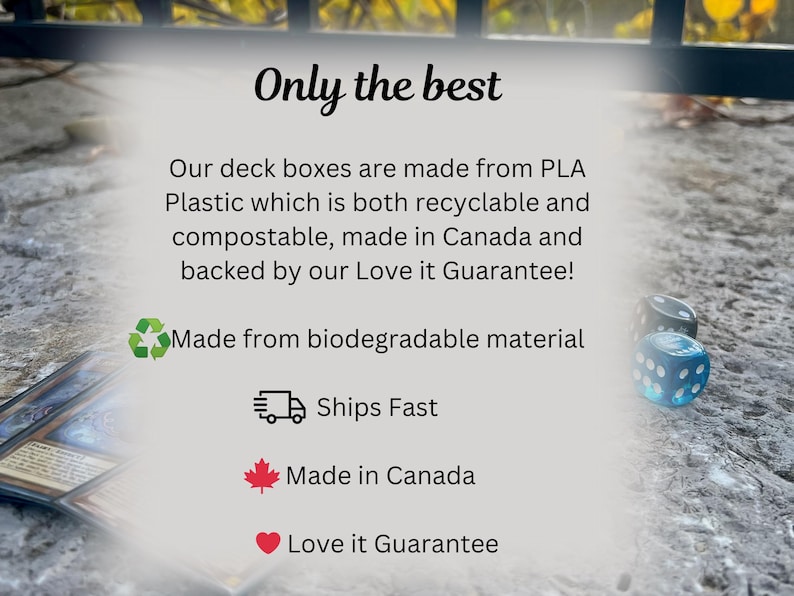 May include: A close-up of text that reads "Only the best" and describes the deck boxes as being made from PLA plastic, which is both recyclable and compostable. The text also states that the boxes are made in Canada and backed by a Love it Guarantee. The text is accompanied by a green recycling symbol, a truck icon with the text "Ships Fast", a Canadian flag icon with the text "Made in Canada", and a heart icon with the text "Love it Guarantee".