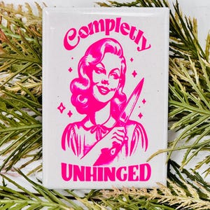 Lustige Magnete|Vollkommen Unhinged|Geschenk Ideen|Schließfach Magnet|Büro Magnet|Strumpf Stuffer