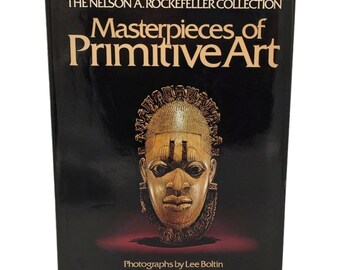 Masterpieces of Primitive Art: The Nelson A. Rockefeller Collection 1978 Edition