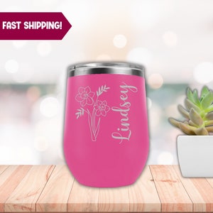 Personalized Engraved Tumbler with Birth Month Flower, Custom Wine Tumbler, Gift for Mom, Best Friend Forever Gifts, Bridesmaid Proposal