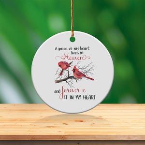 Memorial Cardinal Ornament, Remembrance Gift, Sympathy Ornament, Funeral Gifts, A Piece Of My Heart Lives In Heaven, Forever In My Heart image 7