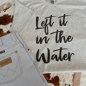 Left It In The Water