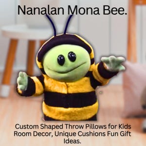Nanalan Mona Bee, cuscini personalizzati, meme nanalan mona, regali per lei, cuscini decorativi per la cameretta dei bambini, cuscini unici, idee regalo divertenti