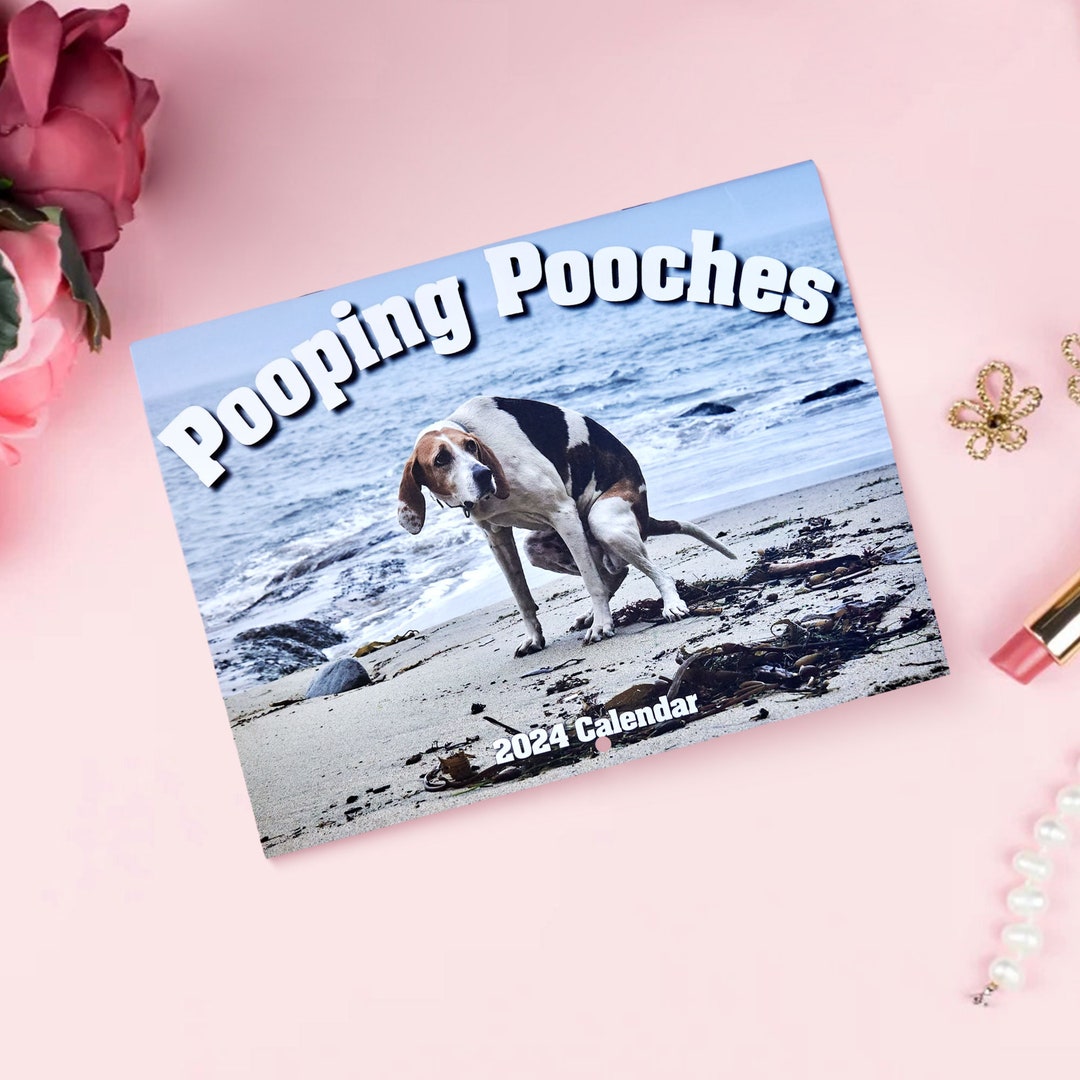 2024 Pooping Pooches Dog Calendar Hilarious Gift for Dog Lovers Etsy